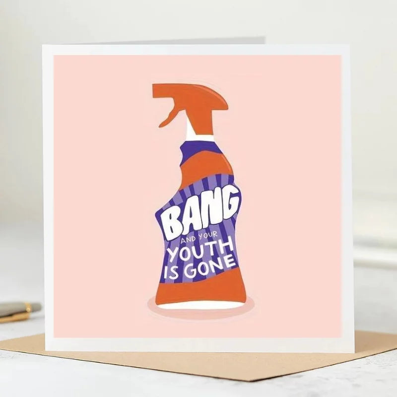 Bang! And Your Youth is Gone Birthday Card