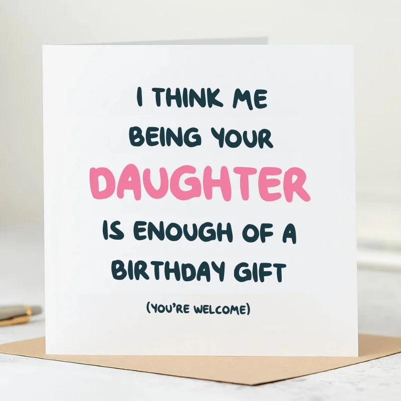Daughter Enough Gift Birthday Card