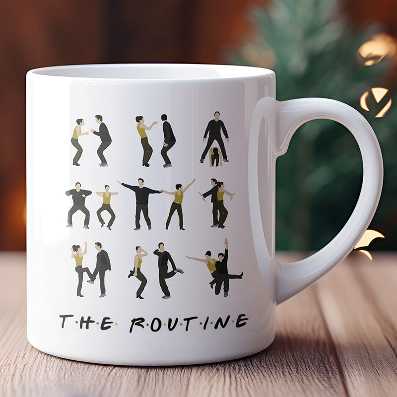 ‘The Routine’ Friends TV Show Inspired Mug